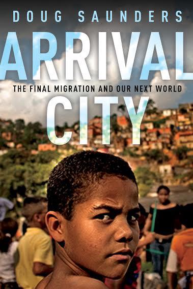 访谈：“令（加拿大）移民事务在下六十年获得和上六十年一样的成功”——对《落脚城市: 最终的人口大迁徙与世界的未来》一书作者道格•桑德斯的专访