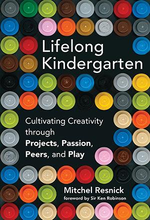 MIT Professor: why nurturing creative thinking is so important — kindergarten and beyond