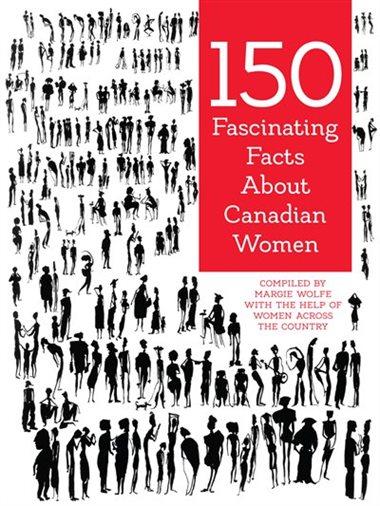 女权主义书单：《关于加拿大女性的150个引人入胜的史实》（150 Fascinating Facts about Canadian Women）